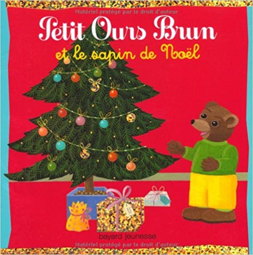 4 ans Couverture de: Petit ours brun et le sapin de Noël