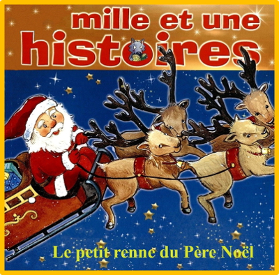 7 ans Couverture de: Le petit renne du Pre Nol collection Mille et une histoires