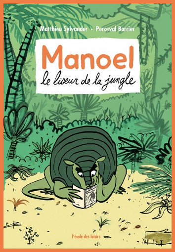 Couverture de: Manoel le liseur de la jungle