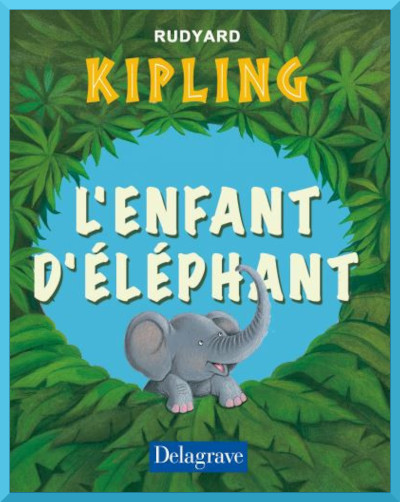8 ans Couverture de: L'enfant d'éléphant de Rudyard Kipling