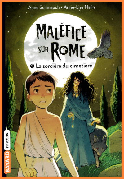 Couverture de: Malfice sur Rome tome 5 La sorcire du cimetire
