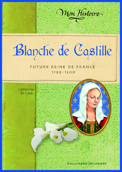 Couverture du roman documentaire: Blanche de Castille, future reine de France