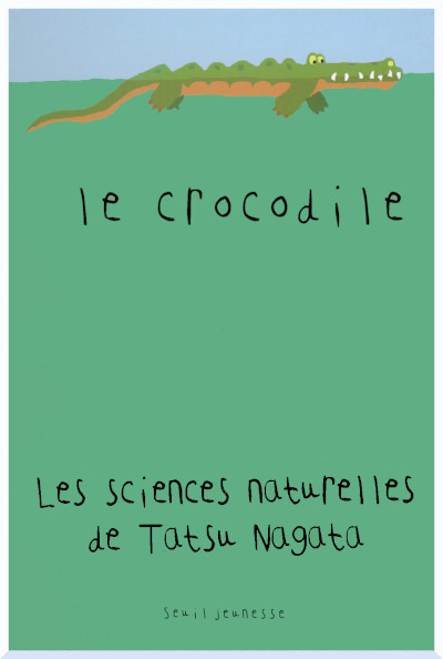 6 ans Couverture du documentaire: Les sciences naturelles de Tatsu Nagata Le crocodile
