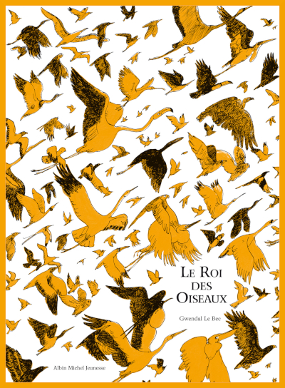 Couverture de "Le Roi des Oiseaux" de Gwendal Le Bec