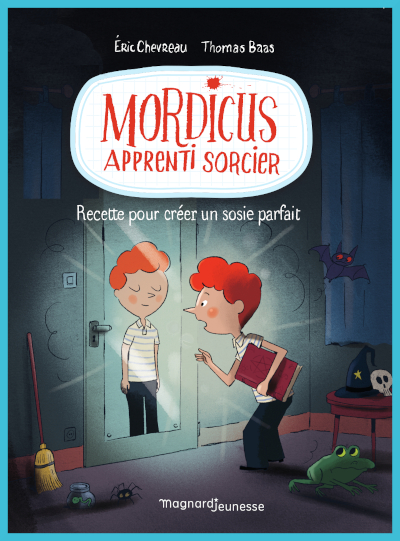 Couverture de "Mordicus apprenti sorcier, recette pour crer un sosie parfait" de ric Chevreau et Thomas Baas