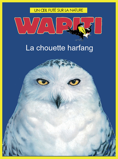 Couverture du documentaire "La chouette Harfang" dans la collection Wapiti