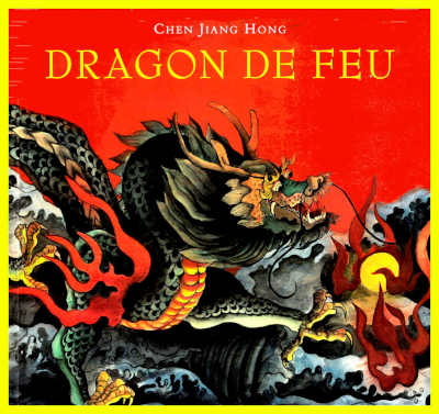 Couverture de "Le dragon de feu" de Chen Jiang Hong