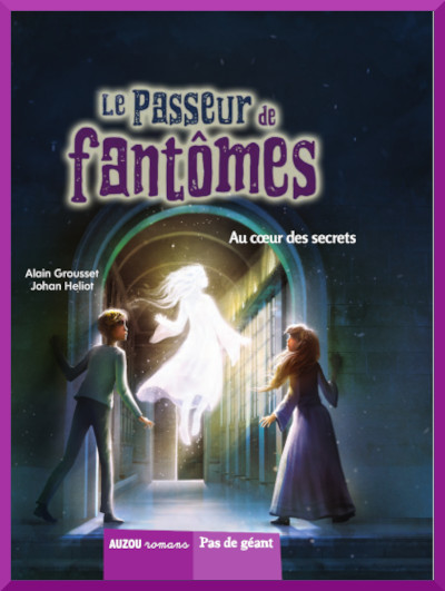Couverture de "Le passeur de fantmes 2: Au cur des secrets" d'Alain Grousset