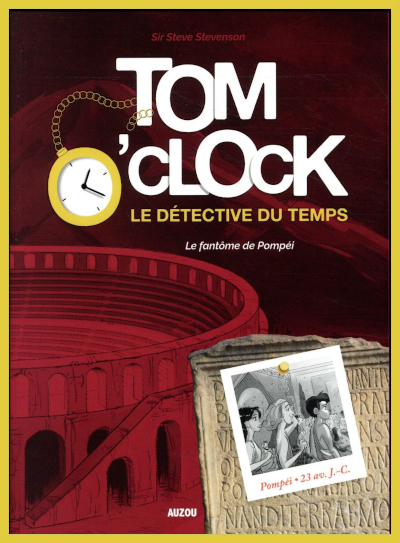 Couverture de "Tom O'Clock, le dtective du temps 2: Le fantme de Pompi" de Anouck Filippini