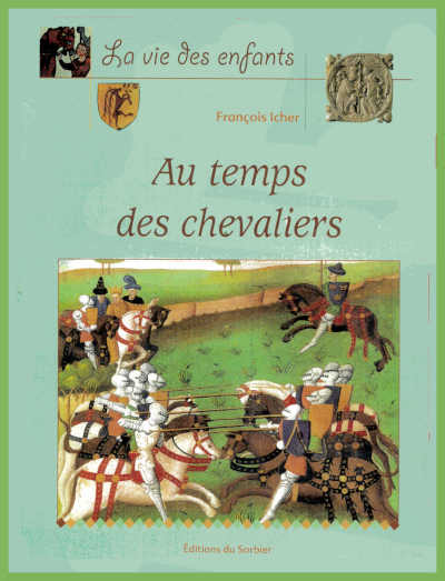 Couverture du documentaire "Au temps des chevaliers" de Franoise Icher dans la collection La vie des enfants