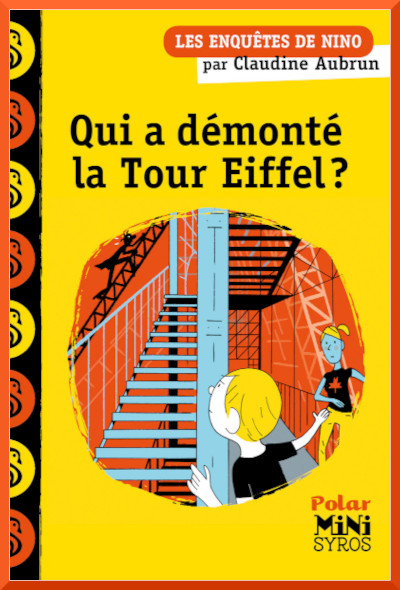 Couverture de "Les enqutes de Nino: Qui a dmont la Tour Eiffel" de Claudine Aubrun