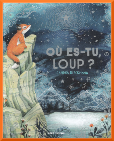 Couverture de "O es-tu, Loup?" de Sandra Dieckmann