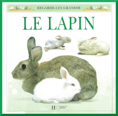 Couverture du documentaire "Le lapin" dans la collection Regarde-les grandir