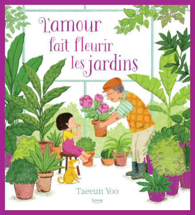 Couverture de "L'amour fait fleurir les jardins" de Taeeun Yoo