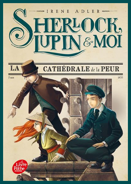 Couverture de "Sherlock, Lupin et moi 4: La cathdrale de la peur"