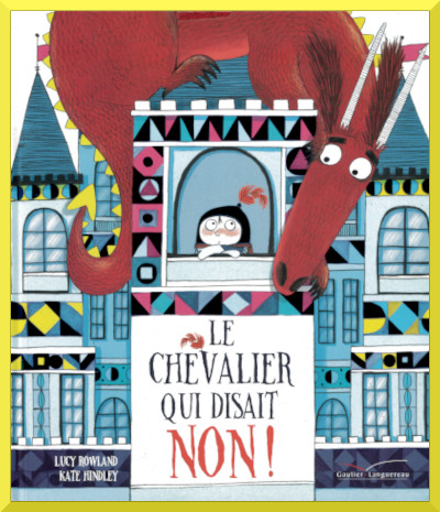 Couverture de "Le chevalier qui disait non!" de Lucy Rowland