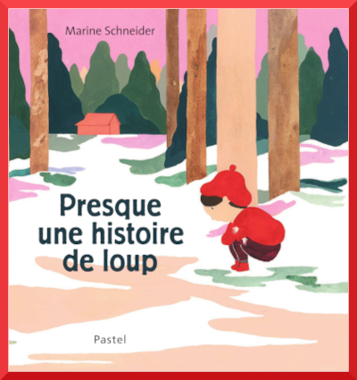 Couverture de "Presque une histoire de loup" de Marine Schneider