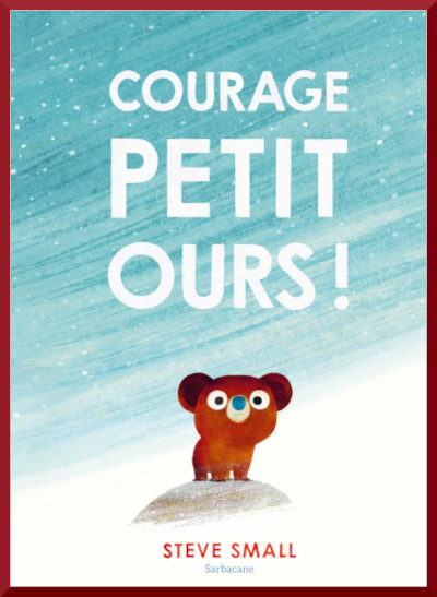 Couverture de "Courage petit ours" de Steve Small