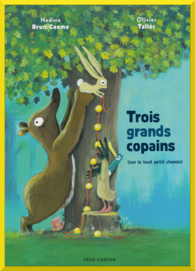 Couverture de "Trois grands copains sur le tout petit chemin" de Nadine Brun-Cosme