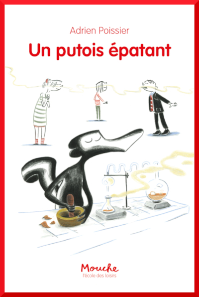 Couverture de "Un putois patant" de Adrien Poissier dans la collection Mouche cole des loisirs