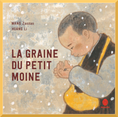 Couverture de "La graine du petit moine" de Zaozao Wang