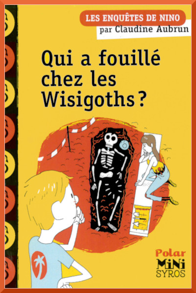 Couverture de "Les enqutes de Nino: Qui a fouill chez les wizigoths?" de Claudine Aubrun