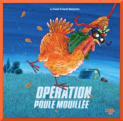 Couverture de "L'opration poule mouille" de Lu Frazer et Sarah Warburton