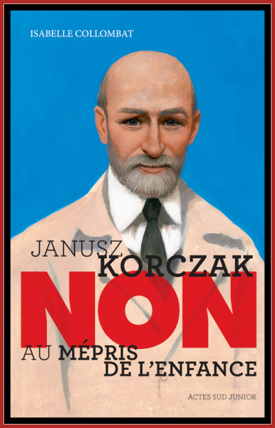 Couverture de Janusz Korczak: Non au mpris de l'enfance