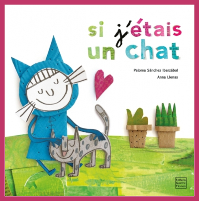 Couverture de "Si j'tais un chat" de Paloma Sanchez Ibarzabal