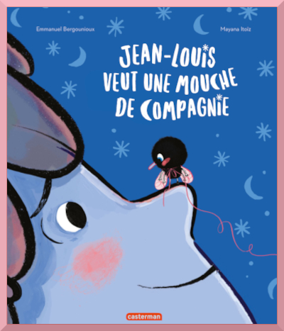 Couverture de : "Jean-Louis veut une mouche de compagnie" de Emmanuel Bergounioux