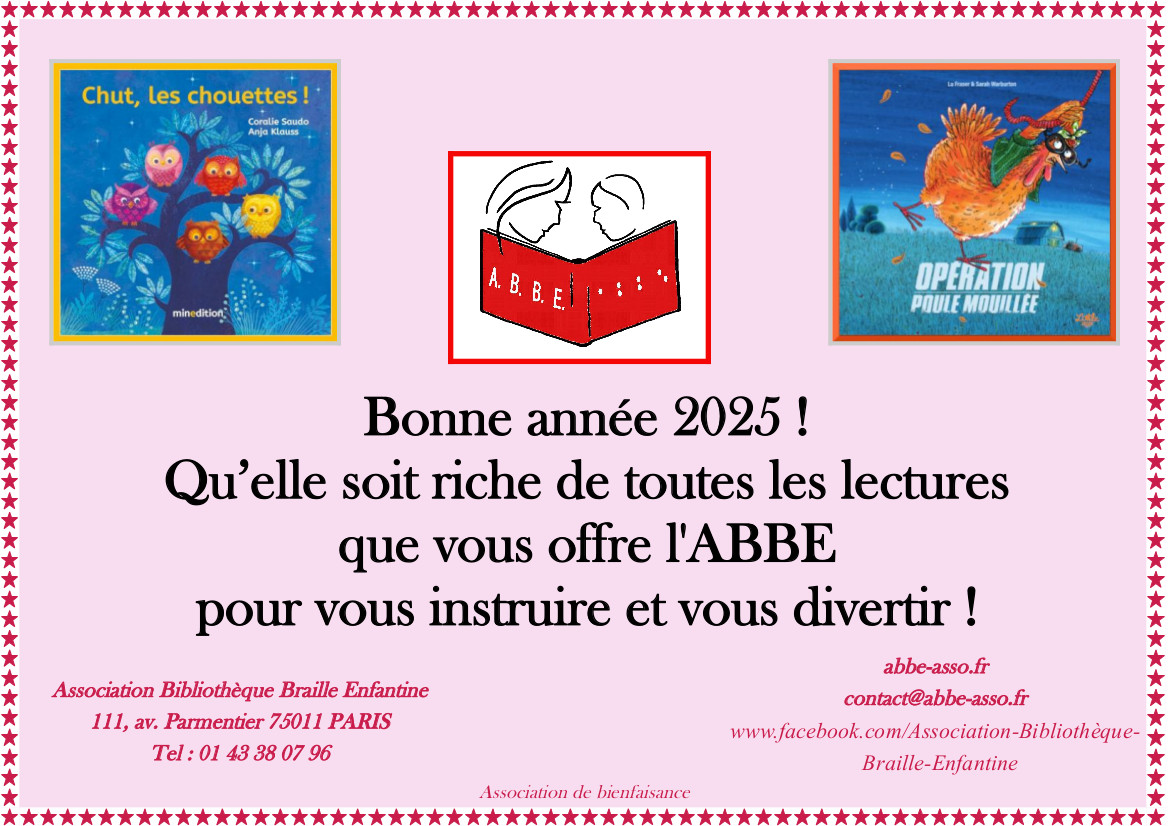 Bonne anne 2025! Qu'elle soit riche de toutes les lectures que vous offre l'ABBE pour vous instruire et vous divertir!