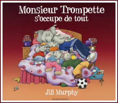 Couverture de "Monsieur Trompette s'occupe de tout" de Jill Murphy