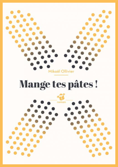 Couverture de "Mange tes ptes!"de Mickal Ollivier