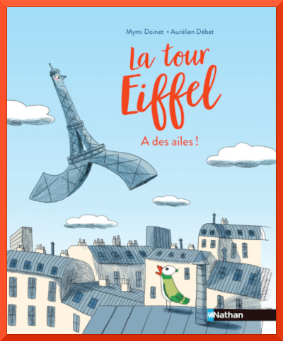 Couverture de "La tour Eiffel a des ailes" de Mymi Doinet et Aurlien Dbat