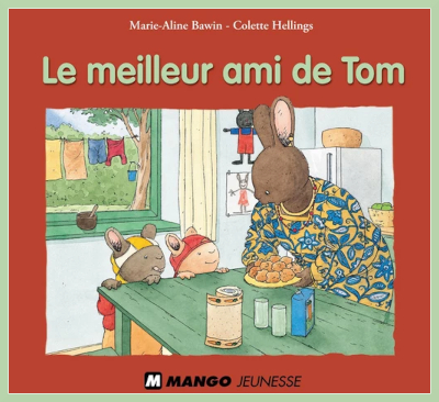 Couverture de "Le meilleur ami de Tom" de Marie-Aline Bawin et Colette Hellings