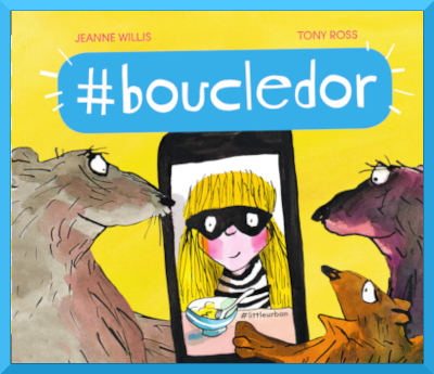 Couverture de "#boucledor" de Jeanne Willis et Tony Ross