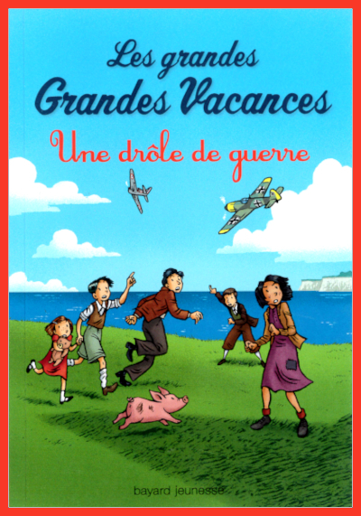 Couverture de "Les grandes grandes vacances 1 Une drle de guerre"