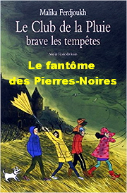 Couverture de le Club de la pluie brave les temptes : Le fantme des Pierres-Noires"
