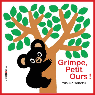 Couverture de: "Grimpe, Petit Ours!" de Yusuke Yonezu
