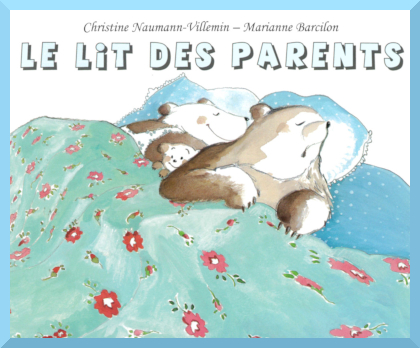 Couverture de: "Le lit des parents" de Christine Naumann Villemin et Marianne Barcilon