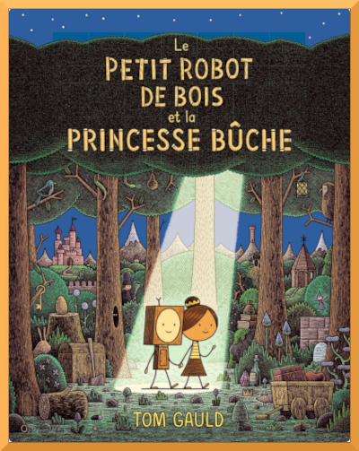 Couverture de: "Le petit robot de bois et la princesse Bche" de Tom Gauld