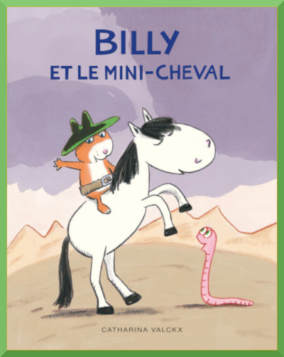 Couverture de: "Billy et le mini-cheval"de Catharina Valckx