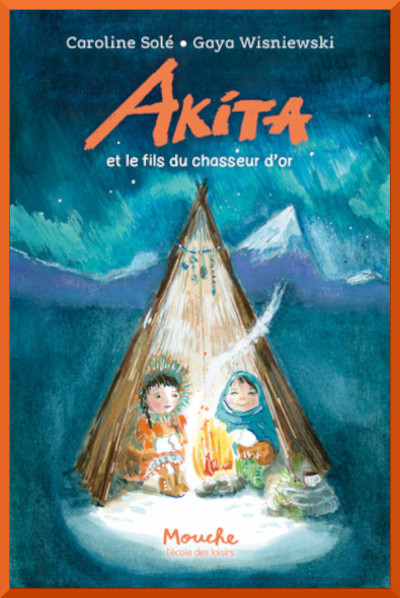 Couverture de: "Akika et le fils du chercheur d'or" de Caroline Sol et Gaya Wisniewski