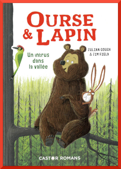 Couverture de L'ourse et Lapin : Un intrus dans la valle de Julian Cough