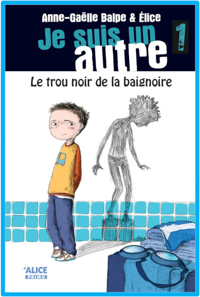 Couverture de "Je suis un autre 1 La trou noir dans la baignoire"
