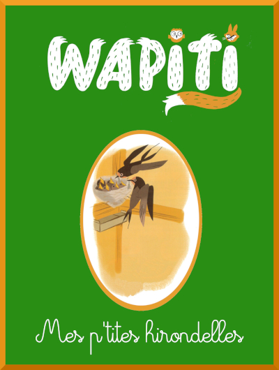 Couverture de "Mes p'tites hirondelles" collection Wapiti