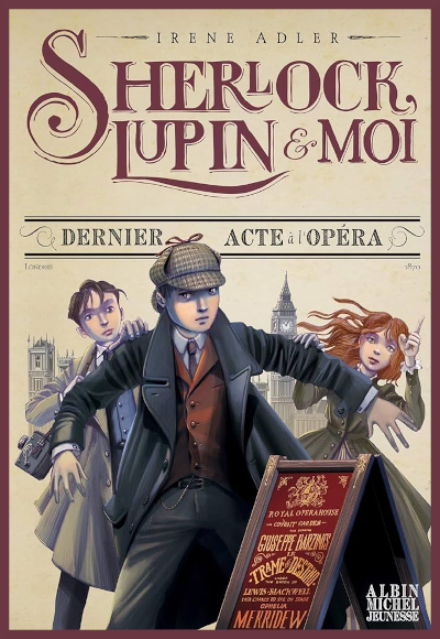 Couverture de SHERLOCK, LUPIN ET MOI 2: Dernier acte  l'opra