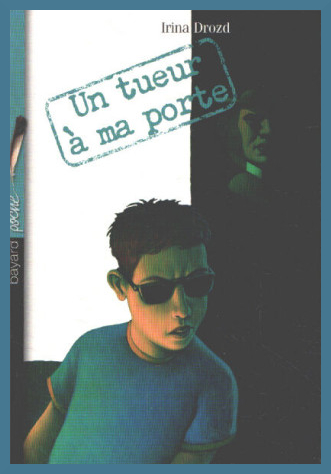 Couverture de "Un tueur  ma porte" de Irina Srozd