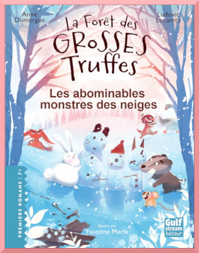 Couverture de "La fort des Grosses Truffes: Les abominables monstres des neiges" d'Anne Dumergue