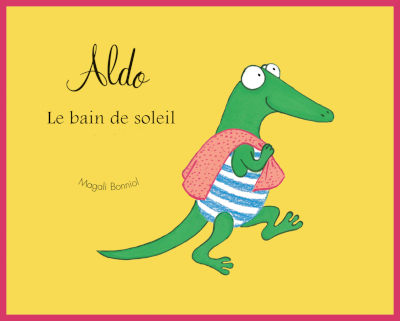 Couverture de "Aldo Le bain de soleil" de Magali Bonniol